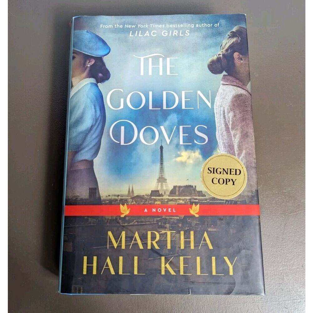 Signed The Golden Doves Martha Hall Kelly 1st Edition Hardcover Autographed Copy